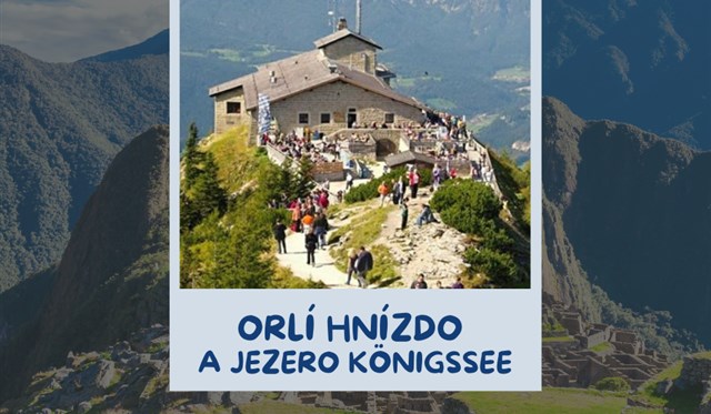 Německo - Orlí hnízdo a jezero Königssee  