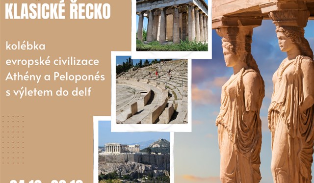 Řecko - KLASICKÉ ŘECKO – kolébka evropské civilizace ATHÉNY A PELOPONÉS S VÝLETEM DO DELF  