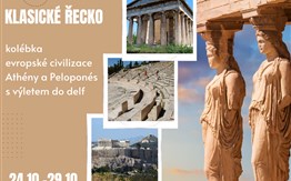 KLASICKÉ ŘECKO – kolébka evropské civilizace ATHÉNY A PELOPONÉS S VÝLETEM DO DELF - 