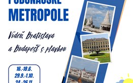 PODUNAJSKÉ METROPOLE - Vídeň, Bratislava a Budapešť s plavbou - 